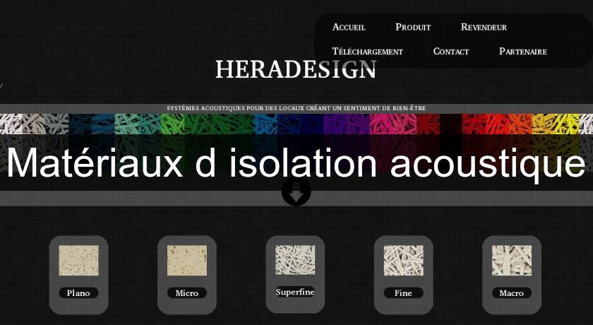 Matériaux d'isolation acoustique Matériaux d'isolation acoustique