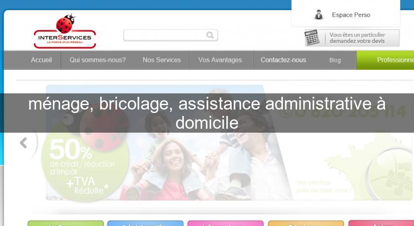 ménage, bricolage, assistance administrative à domicile ménage, bricolage, assistance administrative à domicile