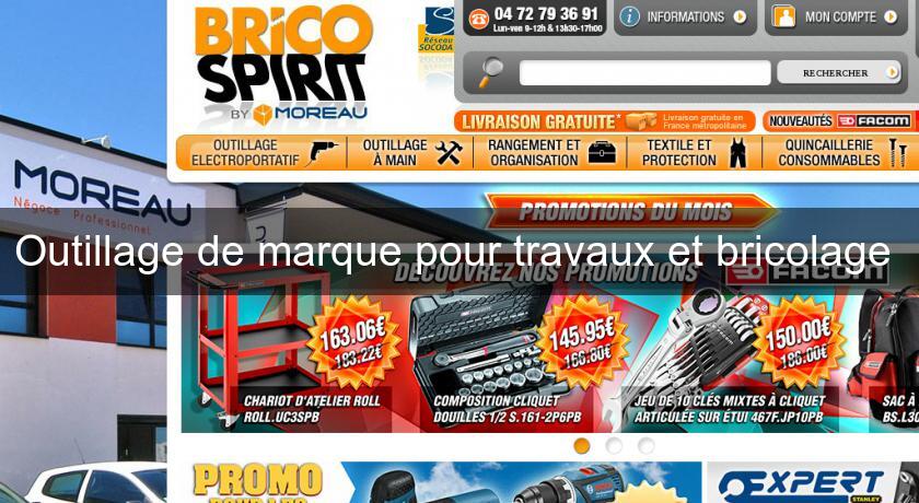 Outillage de marque pour travaux et bricolage Outillage de marque pour travaux et bricolage