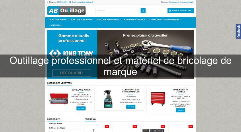 Outillage professionnel et matériel de bricolage de marque Outillage professionnel et matériel de bricolage de marque