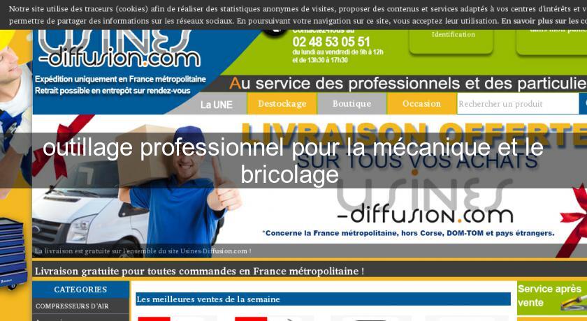 outillage professionnel pour la mécanique et le bricolage outillage professionnel pour la mécanique et le bricolage