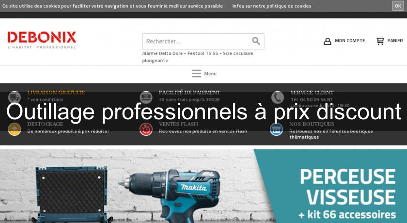 Outillage professionnels à prix discount Outillage professionnels à prix discount