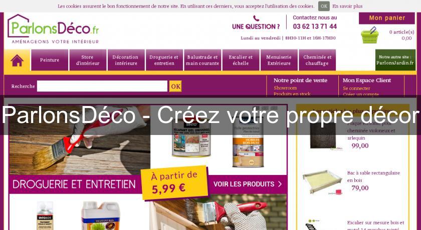 ParlonsDéco - Créez votre propre décor ParlonsDéco - Créez votre propre décor