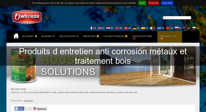 Produits d'entretien anti corrosion métaux et traitement bois Produits d'entretien anti corrosion métaux et traitement bois