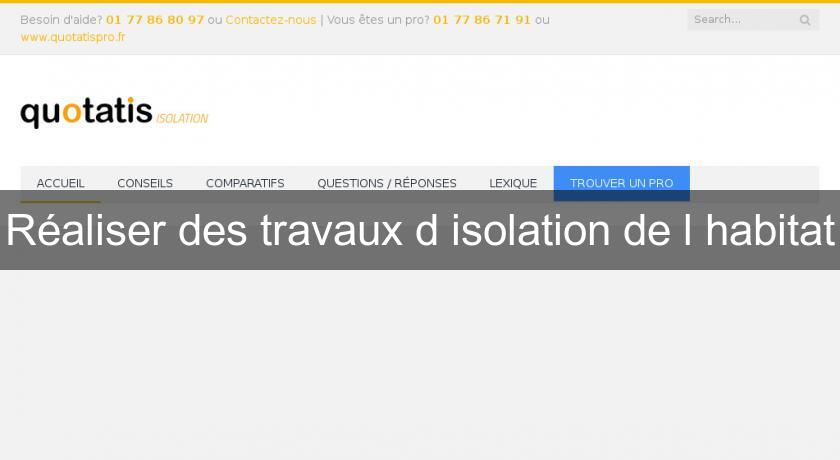 Réaliser des travaux d'isolation de l'habitat Réaliser des travaux d'isolation de l'habitat