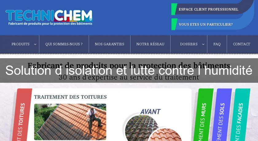 Solution d'isolation et lutte contre l'humidité Solution d'isolation et lutte contre l'humidité