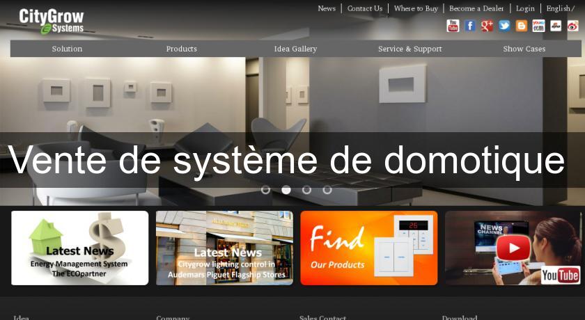 Vente de système de domotique Vente de système de domotique