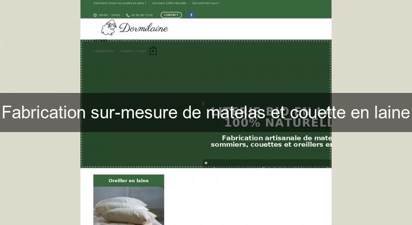 Fabrication sur-mesure de matelas et couette en laine Fabrication sur-mesure de matelas et couette en laine