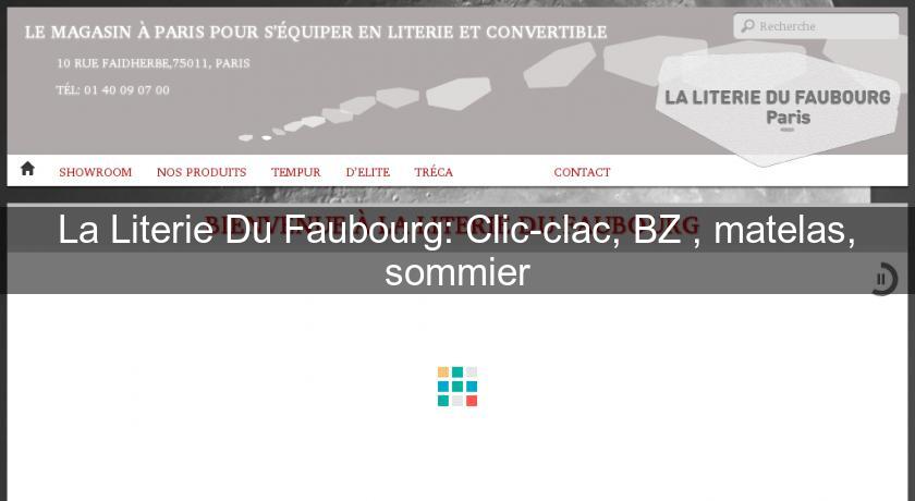 La Literie Du Faubourg: Clic-clac, BZ , matelas, sommier La Literie Du Faubourg: Clic-clac, BZ , matelas, sommier