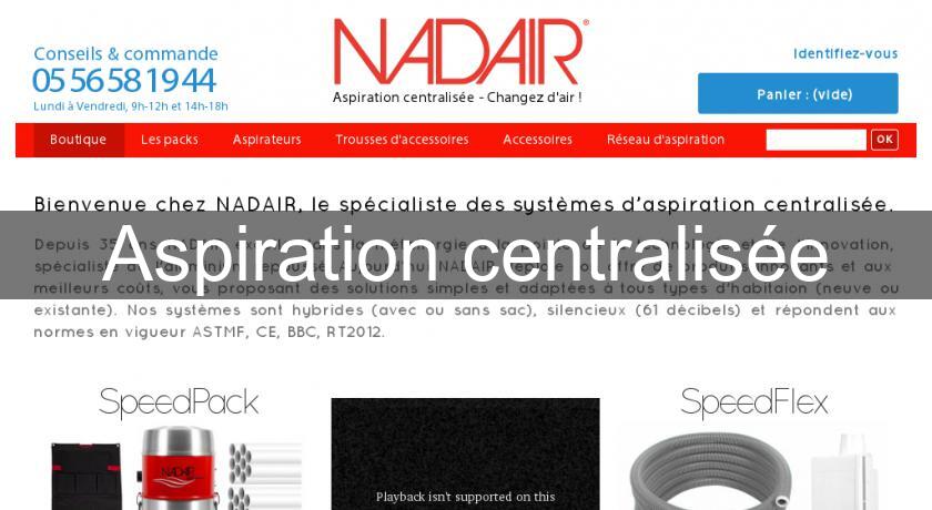 Aspiration centralisée Aspiration centralisée