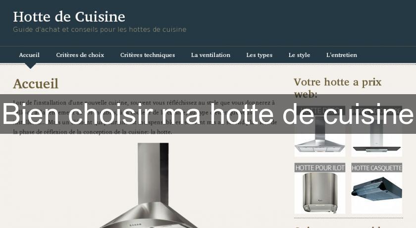 Bien choisir ma hotte de cuisine Bien choisir ma hotte de cuisine