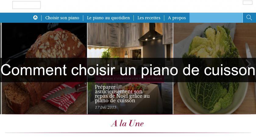 Comment choisir un piano de cuisson Comment choisir un piano de cuisson