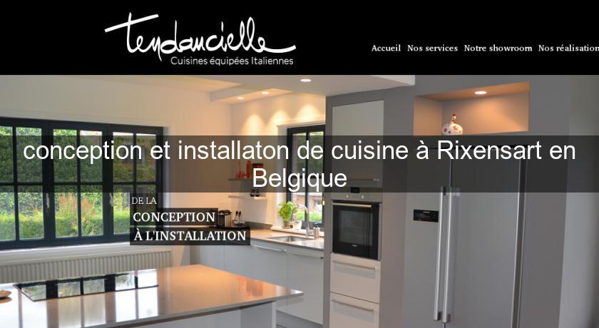 conception et installaton de cuisine à Rixensart en Belgique conception et installaton de cuisine à Rixensart en Belgique
