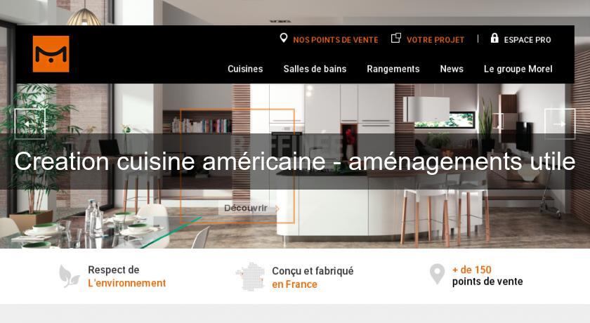 Creation cuisine américaine - aménagements utile Creation cuisine américaine - aménagements utile