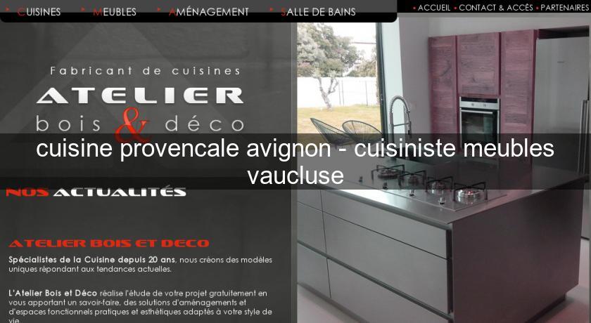 cuisine provencale avignon - cuisiniste meubles vaucluse cuisine provencale avignon - cuisiniste meubles vaucluse