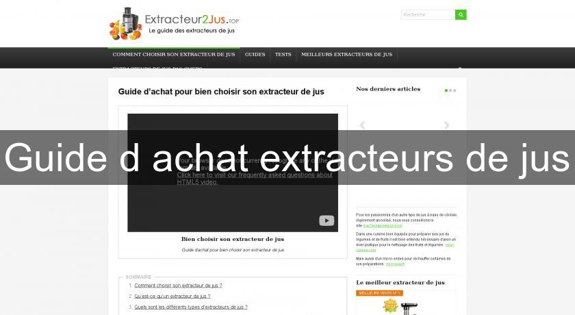 Guide d'achat extracteurs de jus Guide d'achat extracteurs de jus