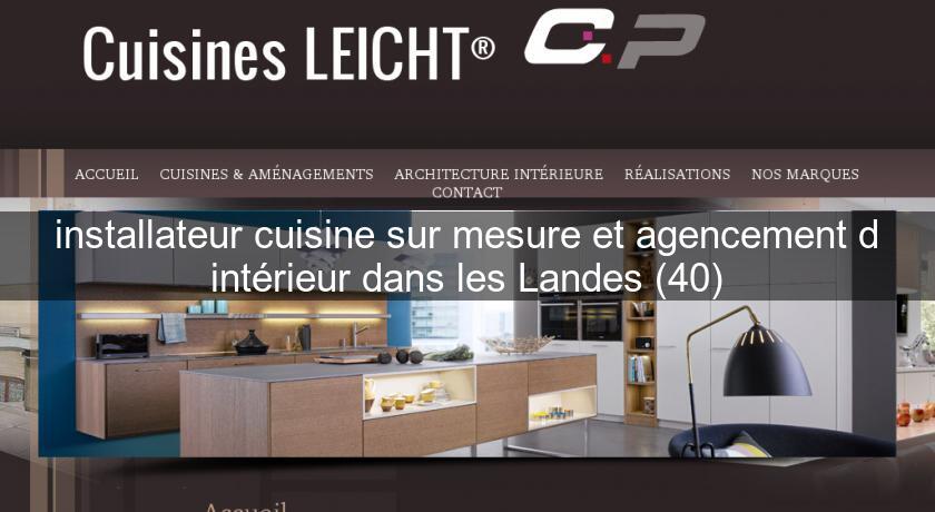 installateur cuisine sur mesure et agencement d'intérieur dans les Landes (40) installateur cuisine sur mesure et agencement d'intérieur dans les Landes (40)