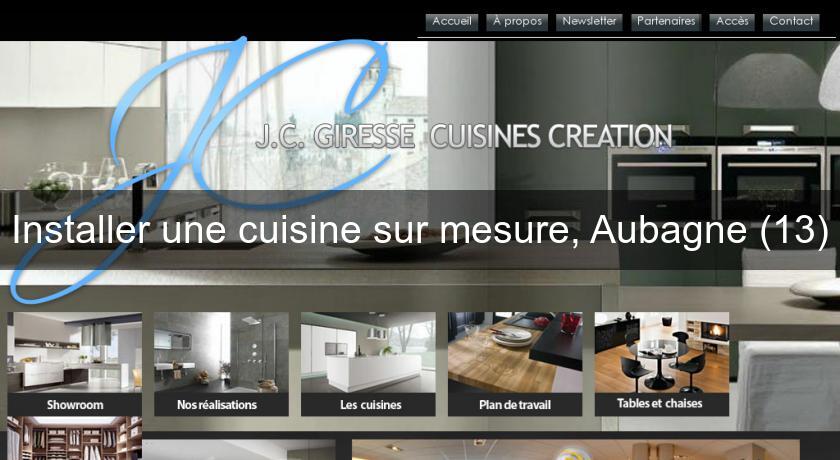 Installer une cuisine sur mesure, Aubagne (13) Installer une cuisine sur mesure, Aubagne (13)