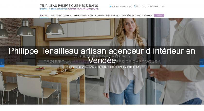 Philippe Tenailleau artisan agenceur d'intérieur en Vendée Philippe Tenailleau artisan agenceur d'intérieur en Vendée