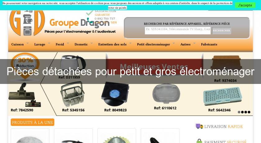 Pièces détachées pour petit et gros électroménager Pièces détachées pour petit et gros électroménager
