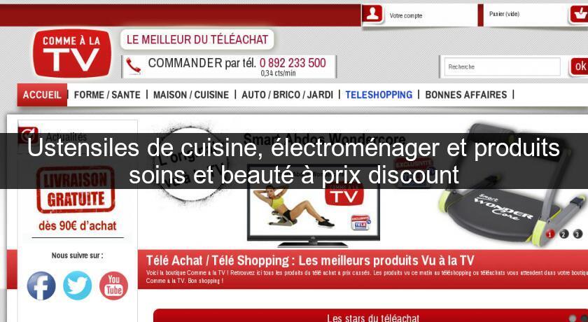 Ustensiles de cuisine, électroménager et produits soins et beauté à prix discount Ustensiles de cuisine, électroménager et produits soins et beauté à prix discount