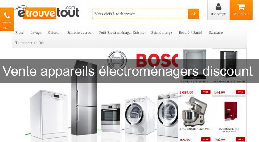 Vente appareils électroménagers discount Vente appareils électroménagers discount