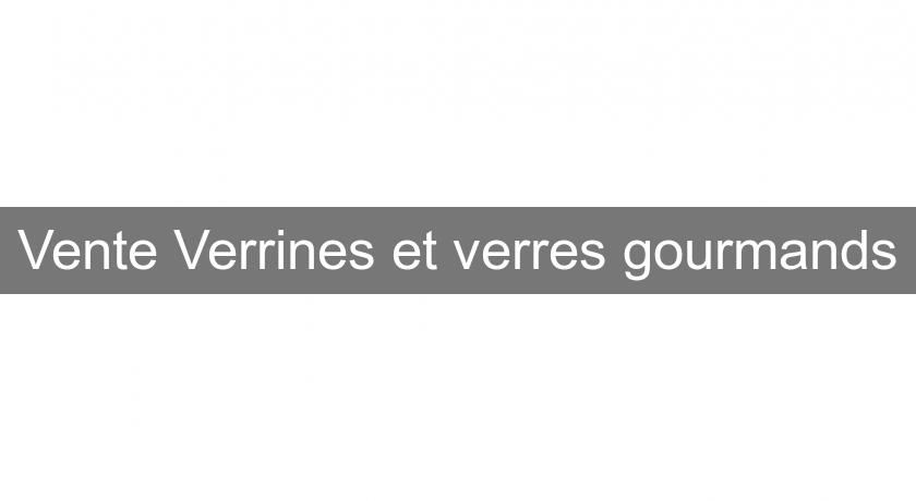 Vente Verrines et verres gourmands Vente Verrines et verres gourmands