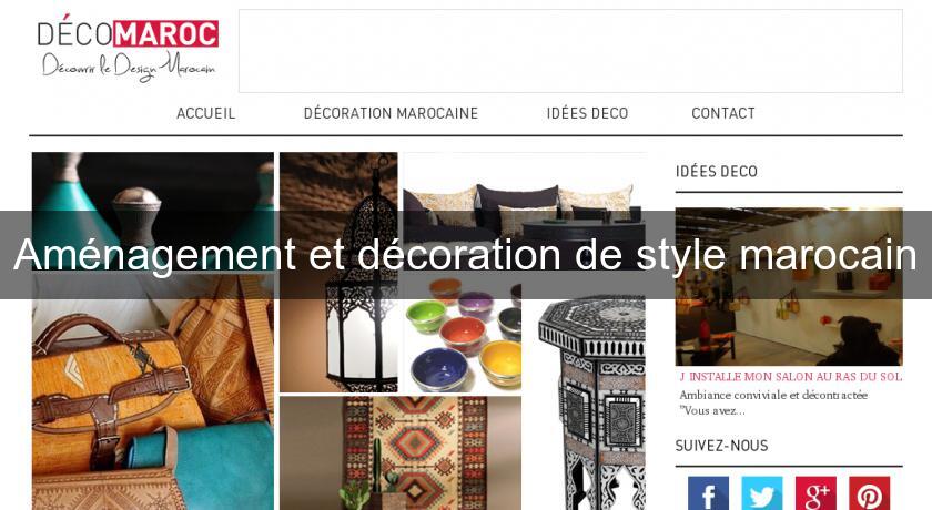Aménagement et décoration de style marocain Aménagement et décoration de style marocain