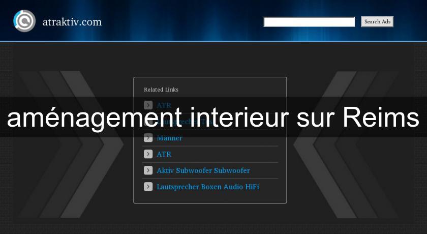 aménagement interieur sur Reims aménagement interieur sur Reims