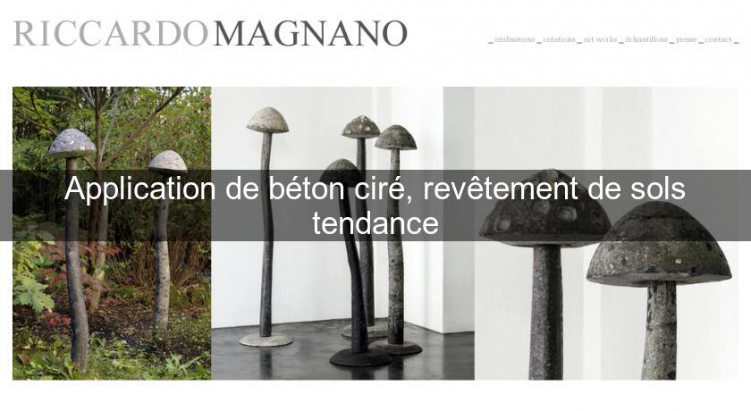 Application de béton ciré, revêtement de sols tendance Application de béton ciré, revêtement de sols tendance