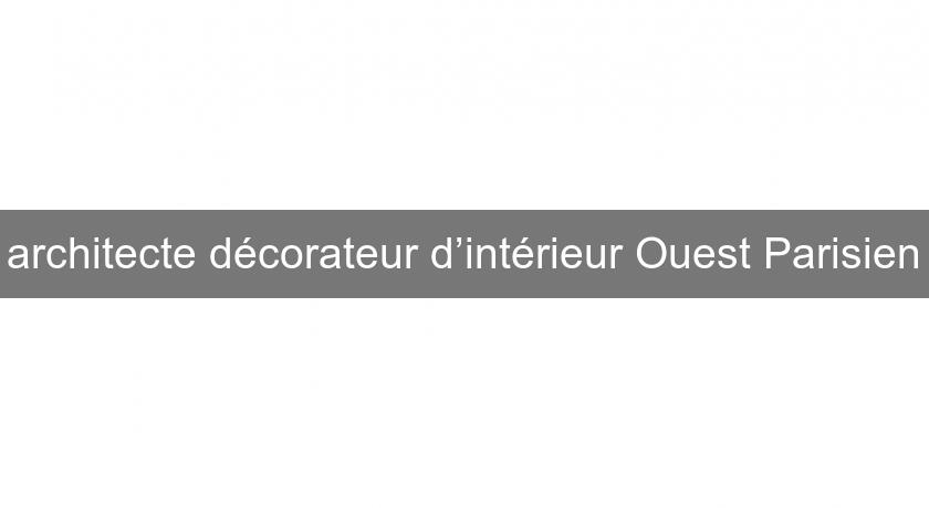 architecte décorateur d’intérieur Ouest Parisien architecte décorateur d’intérieur Ouest Parisien
