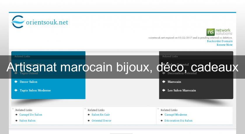 Artisanat marocain bijoux, déco, cadeaux Artisanat marocain bijoux, déco, cadeaux