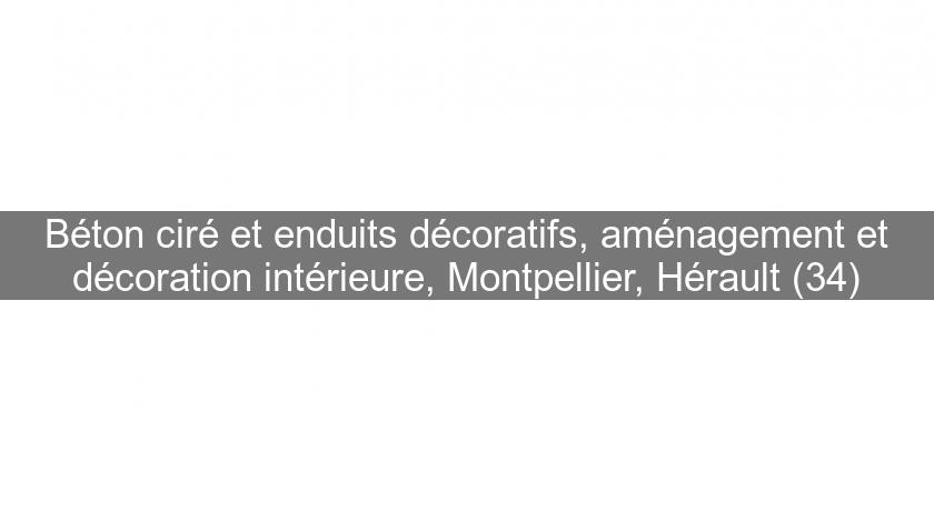 Béton ciré et enduits décoratifs, aménagement et décoration intérieure, Montpellier, Hérault (34) Béton ciré et enduits décoratifs, aménagement et décoration intérieure, Montpellier, Hérault (34)
