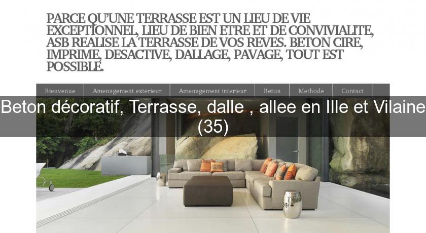 Beton décoratif, Terrasse, dalle , allee en Ille et Vilaine (35) Beton décoratif, Terrasse, dalle , allee en Ille et Vilaine (35)