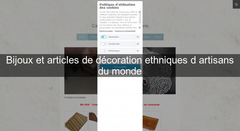 Bijoux et articles de décoration ethniques d'artisans du monde Bijoux et articles de décoration ethniques d'artisans du monde