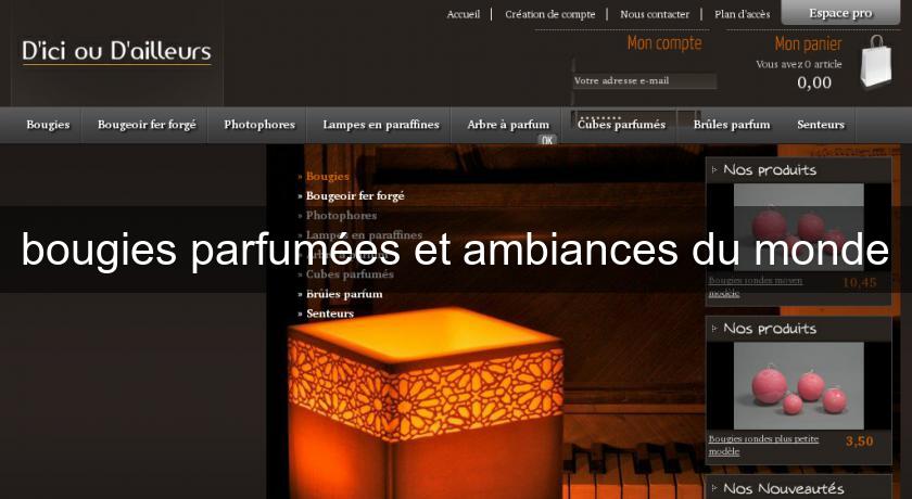 bougies parfumées et ambiances du monde bougies parfumées et ambiances du monde