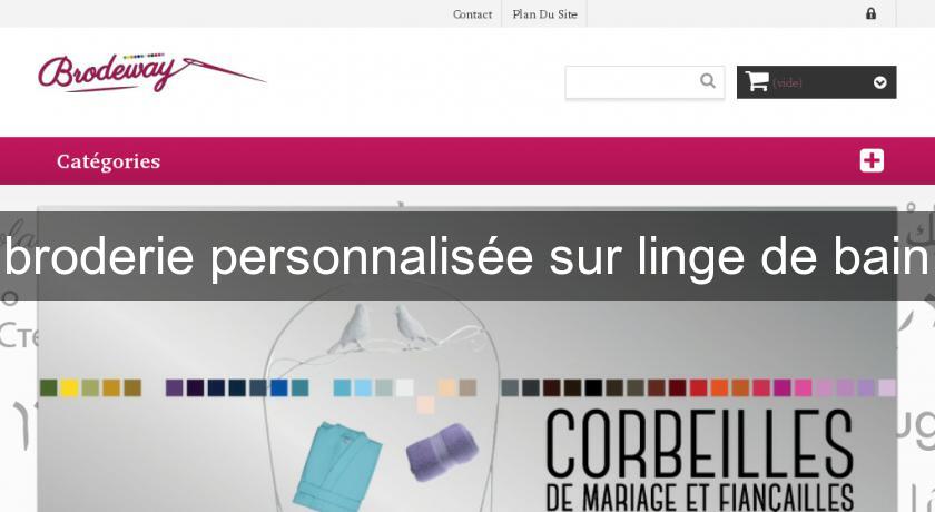 broderie personnalisée sur linge de bain broderie personnalisée sur linge de bain