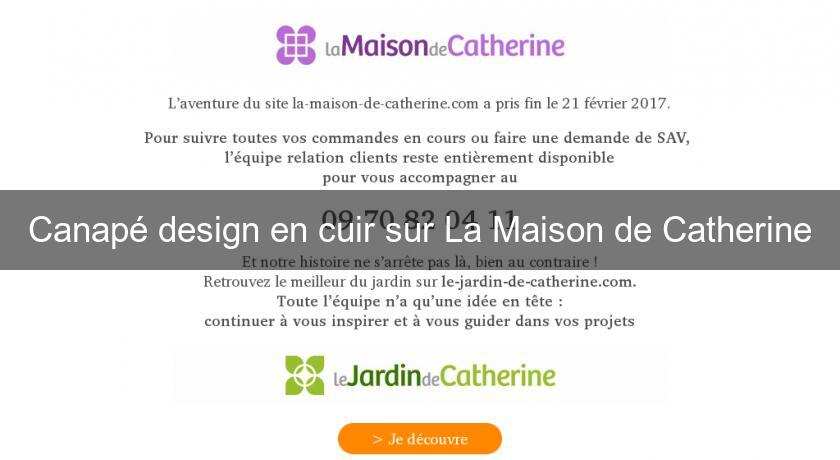Canapé design en cuir sur La Maison de Catherine Canapé design en cuir sur La Maison de Catherine