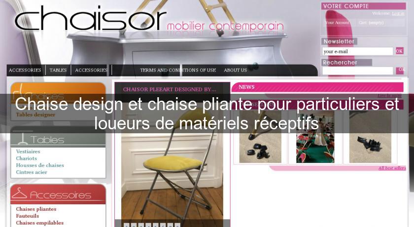 Chaise design et chaise pliante pour particuliers et loueurs de matériels réceptifs Chaise design et chaise pliante pour particuliers et loueurs de matériels réceptifs
