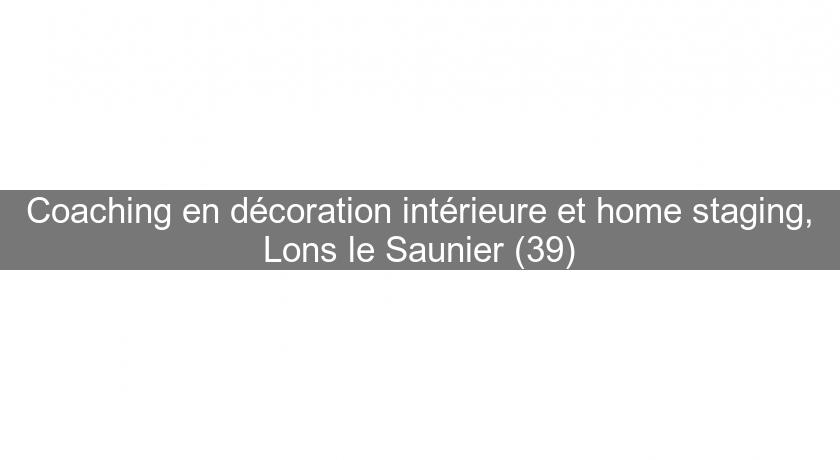 Coaching en décoration intérieure et home staging, Lons le Saunier (39) Coaching en décoration intérieure et home staging, Lons le Saunier (39)