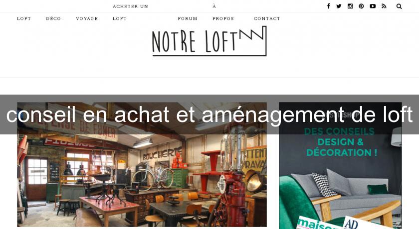 conseil en achat et aménagement de loft conseil en achat et aménagement de loft