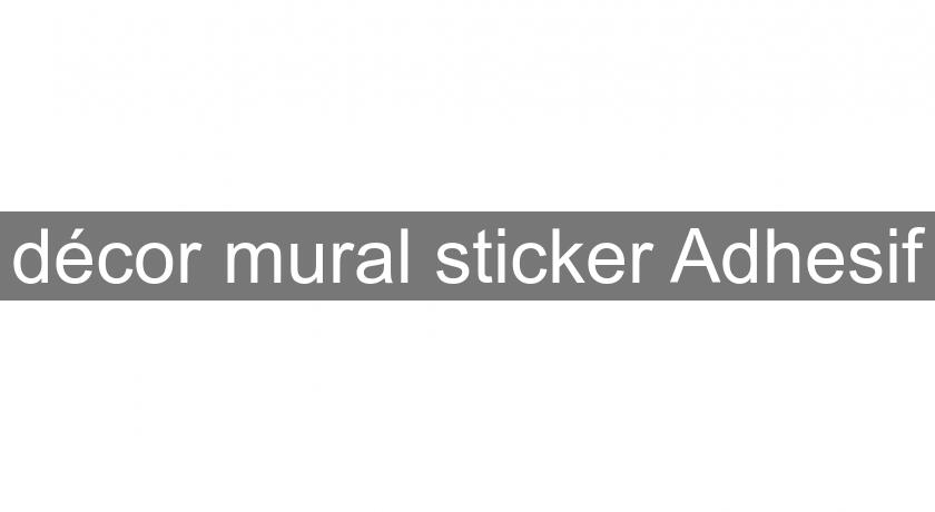 décor mural sticker Adhesif décor mural sticker Adhesif