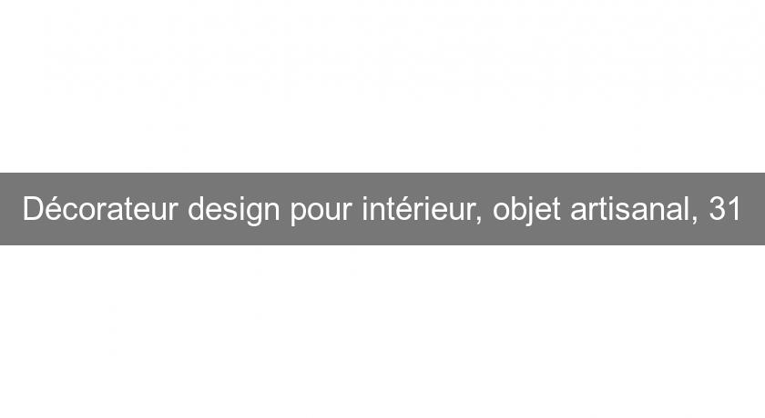 Décorateur design pour intérieur, objet artisanal, 31 Décorateur design pour intérieur, objet artisanal, 31