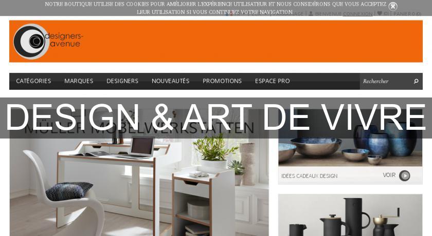 DESIGN & ART DE VIVRE DESIGN & ART DE VIVRE