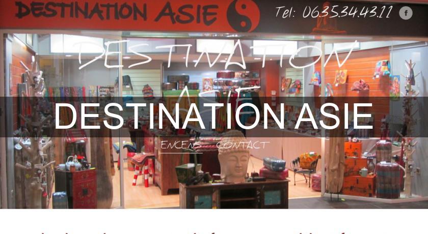 DESTINATION ASIE DESTINATION ASIE