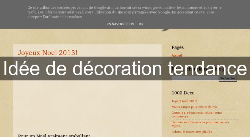 Idée de décoration tendance Idée de décoration tendance