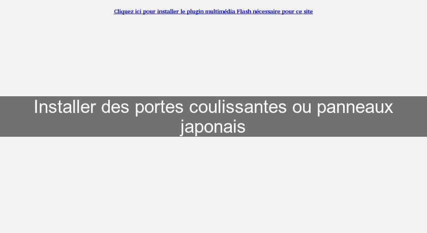 Installer des portes coulissantes ou panneaux japonais Installer des portes coulissantes ou panneaux japonais