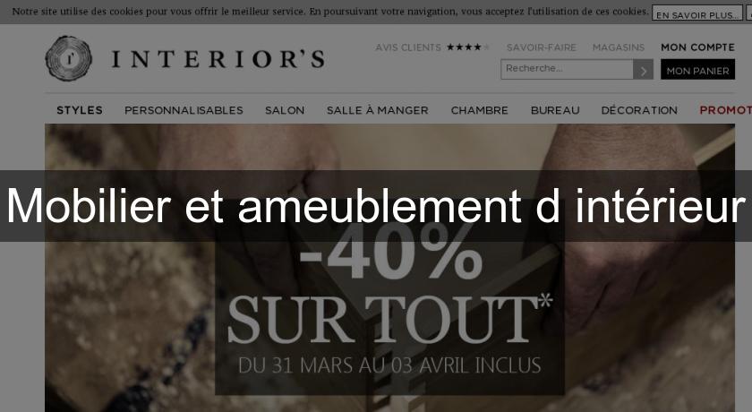 Mobilier et ameublement d'intérieur Mobilier et ameublement d'intérieur