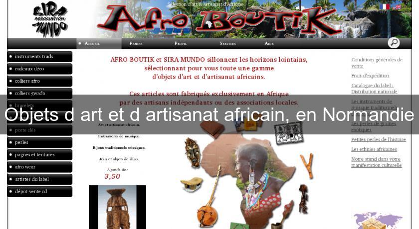 Objets d'art et d'artisanat africain, en Normandie Objets d'art et d'artisanat africain, en Normandie