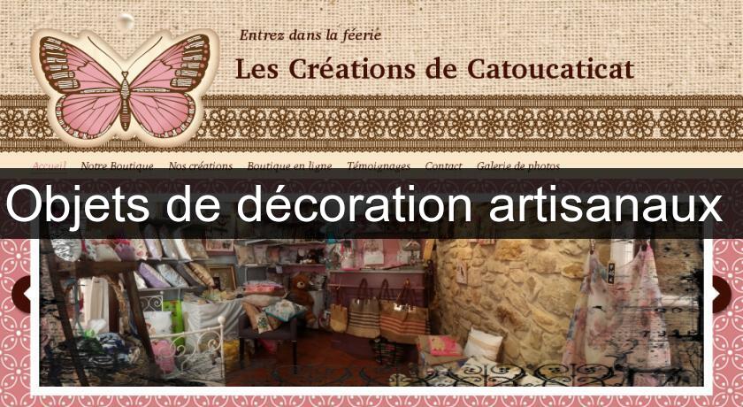 Objets de décoration artisanaux Objets de décoration artisanaux